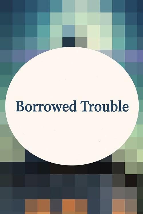 9781961442474 Borrowed Trouble