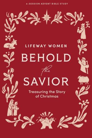 9798384524434 Behold The Savior Advent Bible Study Book For Women