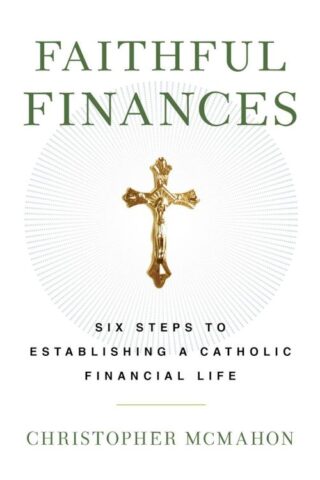 9798889114901 Faithful Finances : Six Steps To Establishing Ta Catholic Fiancial Life