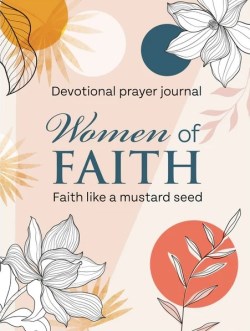 9780638002812 Women of Faith Prompted Devotional Prayer Journal: Faith Like a Mustard Seed