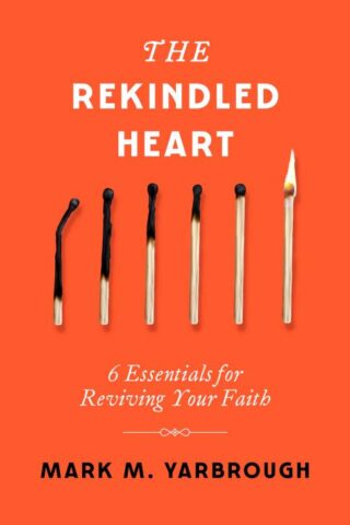 9780802437716 Rekindled Heart : 6 Essentials For Reviving Your Faith