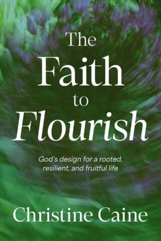 9781400255252 Faith To Flourish