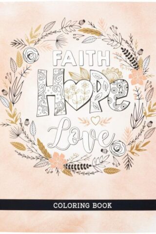 9781432127329 Faith Hope Love Inspirational Coloring Book for Adults and Teens with Scripture