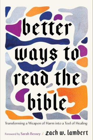 9781587436680 Better Ways To Read The Bible