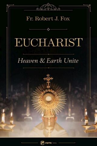 9781682784433 Eucharist : Heaven And Earth Unite