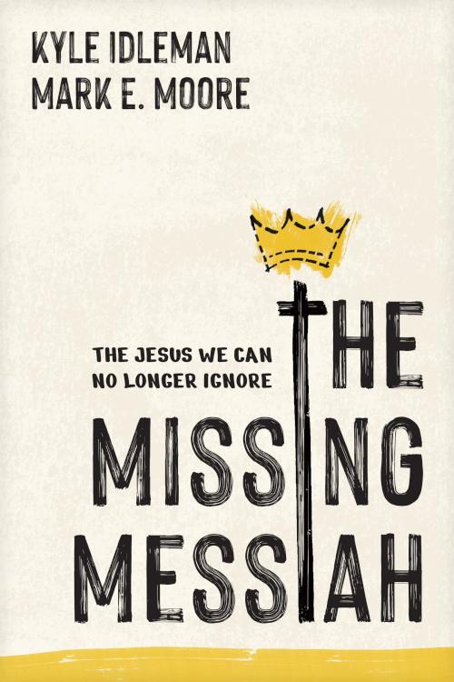 9798400525179 Missing Messiah : The Jesus We Can No Longer Ignore