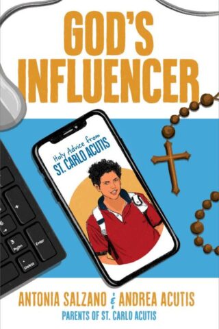 9798889113447 Gods Influencer : Holy Advice From St. Carol Acutis